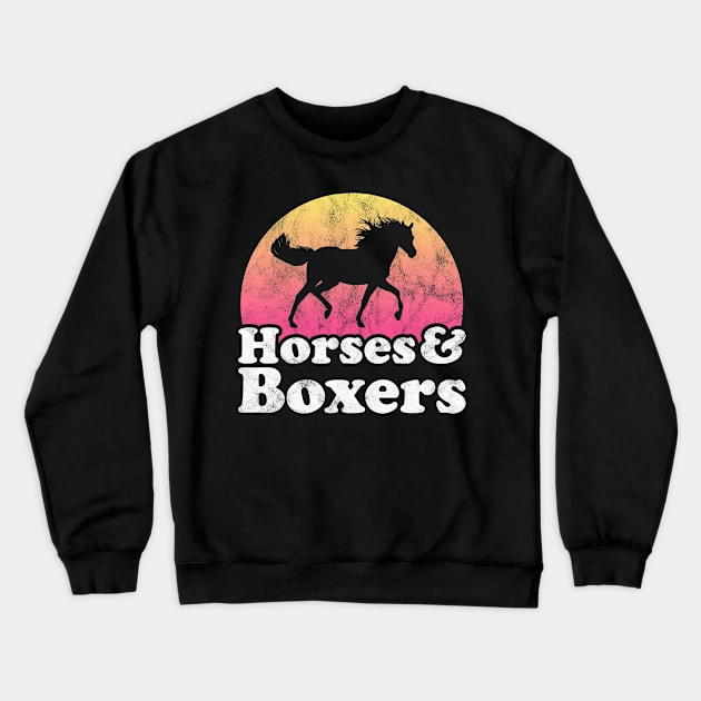 Horses and Boxers Gift for Horse Lovers and Dog Lovers Crewneck Sweatshirt by JKFDesigns